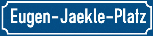 Straßenschild Eugen-Jaekle-Platz
