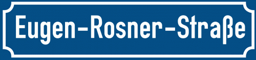 Straßenschild Eugen-Rosner-Straße