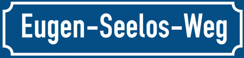Straßenschild Eugen-Seelos-Weg