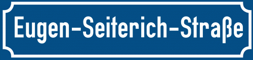 Straßenschild Eugen-Seiterich-Straße zum kostenlosen Download