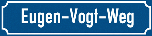 Straßenschild Eugen-Vogt-Weg