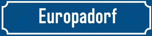Straßenschild Europadorf