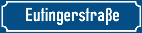 Straßenschild Eutingerstraße