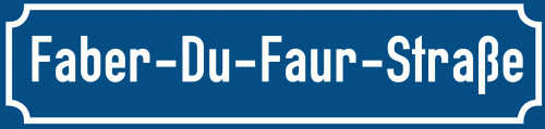 Straßenschild Faber-Du-Faur-Straße