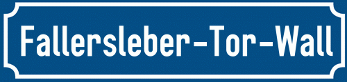 Straßenschild Fallersleber-Tor-Wall