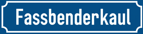 Straßenschild Fassbenderkaul zum kostenlosen Download