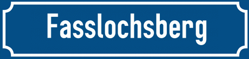 Straßenschild Fasslochsberg