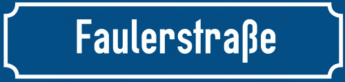 Straßenschild Faulerstraße