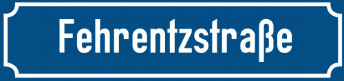 Straßenschild Fehrentzstraße