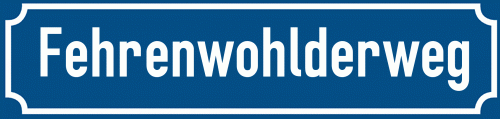 Straßenschild Fehrenwohlderweg