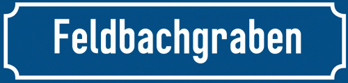 Straßenschild Feldbachgraben