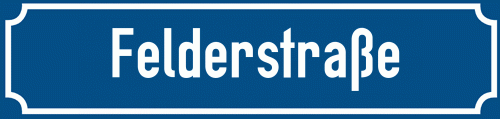 Straßenschild Felderstraße