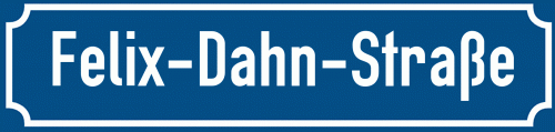 Straßenschild Felix-Dahn-Straße