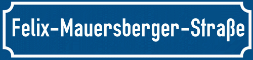 Straßenschild Felix-Mauersberger-Straße