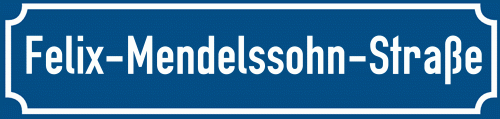 Straßenschild Felix-Mendelssohn-Straße