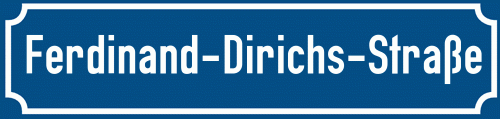 Straßenschild Ferdinand-Dirichs-Straße