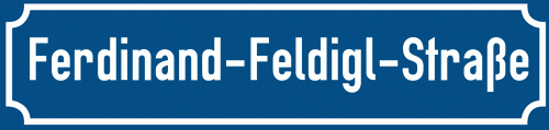 Straßenschild Ferdinand-Feldigl-Straße