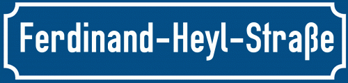 Straßenschild Ferdinand-Heyl-Straße