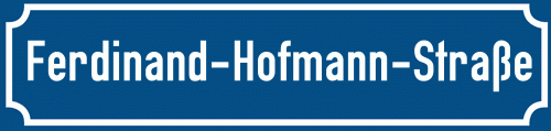 Straßenschild Ferdinand-Hofmann-Straße
