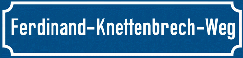 Straßenschild Ferdinand-Knettenbrech-Weg