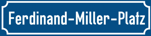 Straßenschild Ferdinand-Miller-Platz