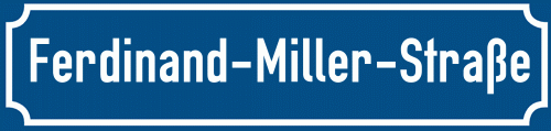 Straßenschild Ferdinand-Miller-Straße