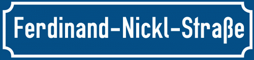 Straßenschild Ferdinand-Nickl-Straße