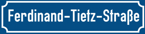 Straßenschild Ferdinand-Tietz-Straße