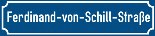 Straßenschild Ferdinand-von-Schill-Straße