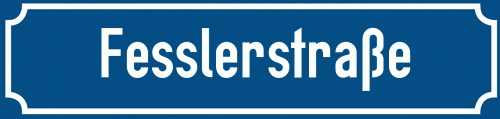 Straßenschild Fesslerstraße