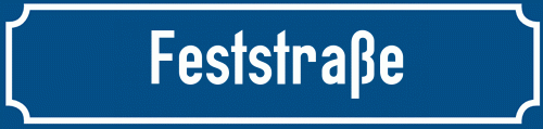 Straßenschild Feststraße