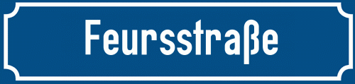 Straßenschild Feursstraße