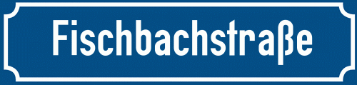Straßenschild Fischbachstraße