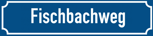 Straßenschild Fischbachweg