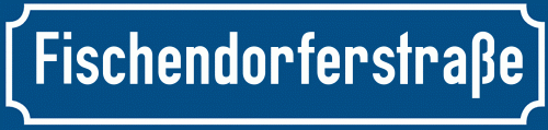Straßenschild Fischendorferstraße zum kostenlosen Download