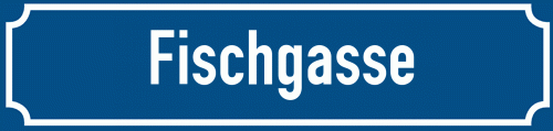 Straßenschild Fischgasse