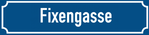 Straßenschild Fixengasse zum kostenlosen Download