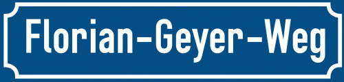 Straßenschild Florian-Geyer-Weg