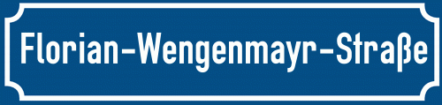 Straßenschild Florian-Wengenmayr-Straße