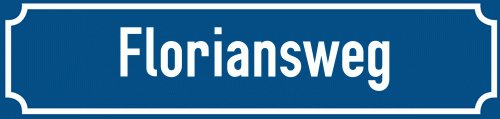 Straßenschild Floriansweg