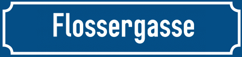 Straßenschild Flossergasse