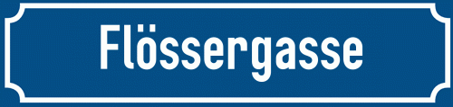 Straßenschild Flössergasse