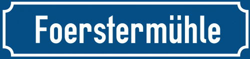 Straßenschild Foerstermühle