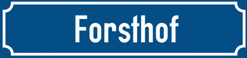 Straßenschild Forsthof
