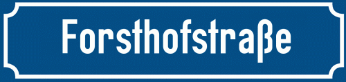 Straßenschild Forsthofstraße