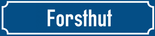 Straßenschild Forsthut