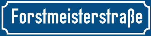 Straßenschild Forstmeisterstraße
