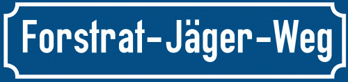Straßenschild Forstrat-Jäger-Weg