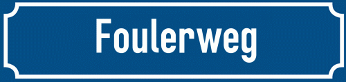 Straßenschild Foulerweg