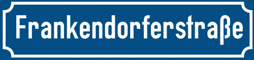 Straßenschild Frankendorferstraße